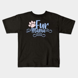 Fur Mama Design, Gift For Cat Mom, Cat Lady Kids T-Shirt